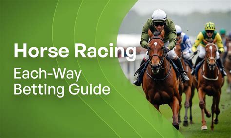 Horse Racing: Each Way Betting Guide .